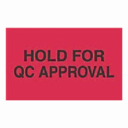 3x5"Hold For QC Approval Label rl/500