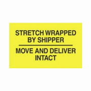 3x5"Stretch Wrapped By Shipper / Move And Deliver Intact Label rl/500